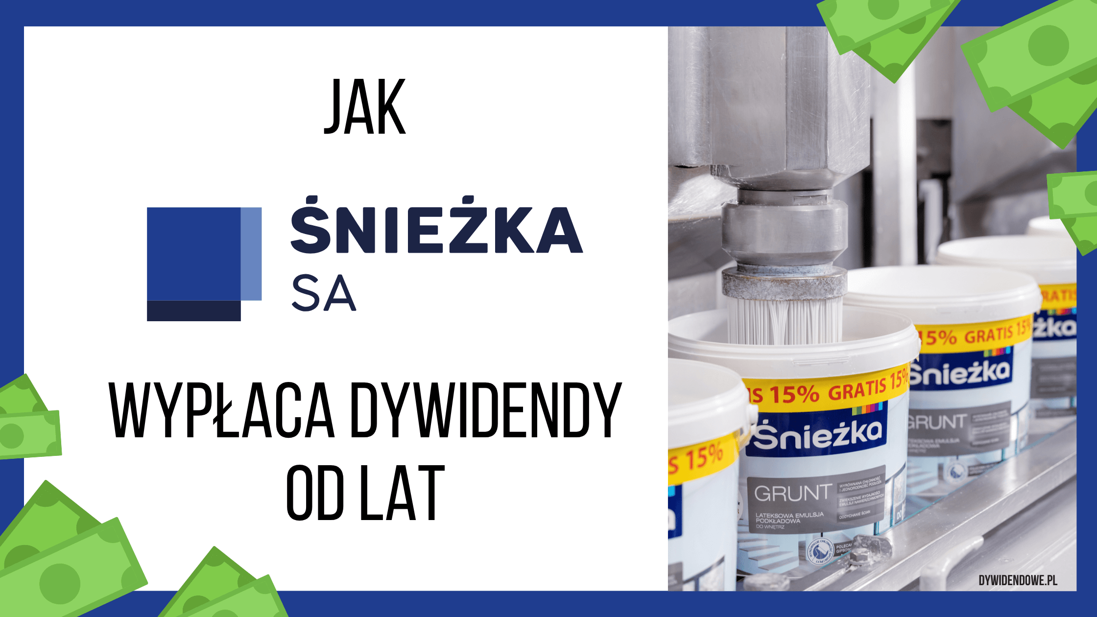 Jak Śnieżka SA wypłaca dywidendy od lat?